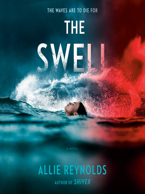 Title details for The Swell by Allie Reynolds - Available